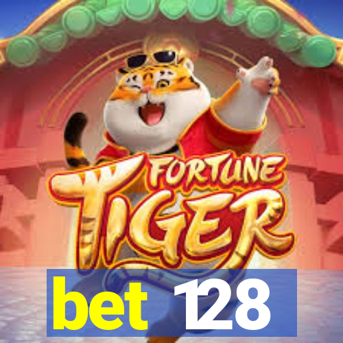 bet 128